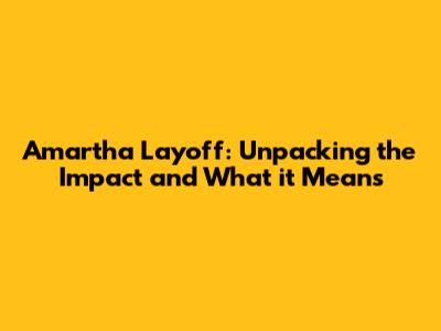 Amartha Layoff: Unpacking the Impact and What it Means
