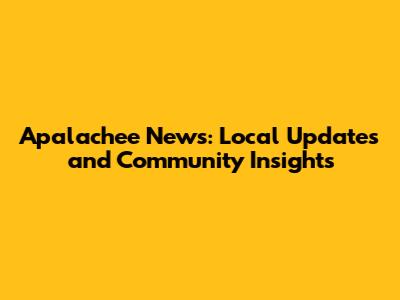 Apalachee News: Local Updates and Community Insights