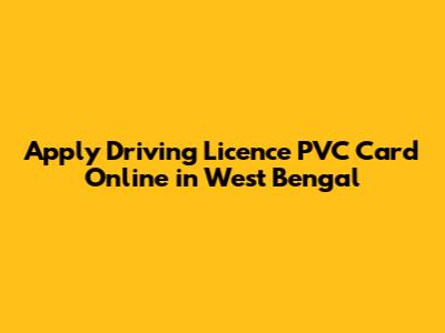 Apply Driving Licence PVC Card Online in West Bengal