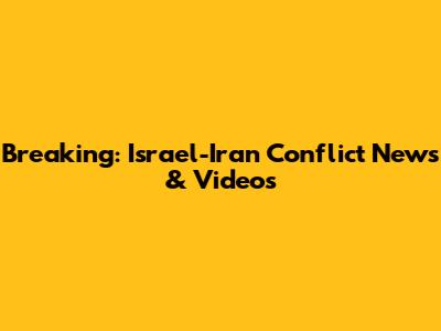 Breaking: Israel-Iran Conflict News & Videos