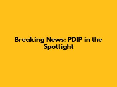 Breaking News: PDIP in the Spotlight