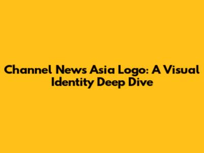 Channel News Asia Logo: A Visual Identity Deep Dive