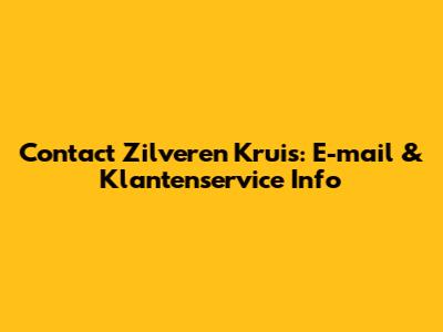 Contact Zilveren Kruis: E-mail & Klantenservice Info