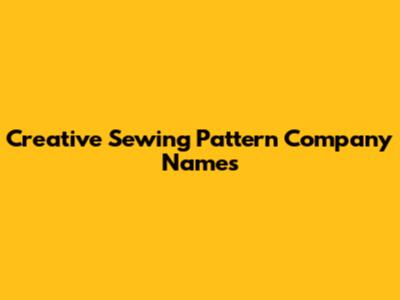 Creative Sewing Pattern Company Names