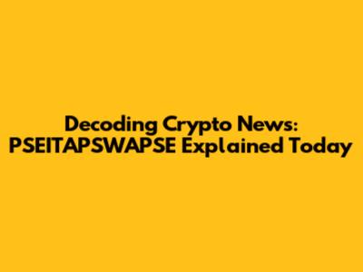 Decoding Crypto News: PSEITAPSWAPSE Explained Today