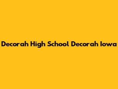 Decorah High School Decorah Iowa