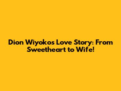 Dion Wiyoko's Love Story: From Sweetheart to Wife!
