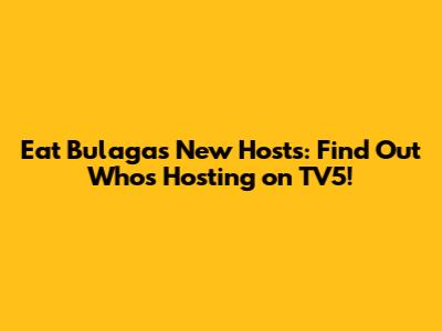 Eat Bulaga's New Hosts: Find Out Who's Hosting on TV5!