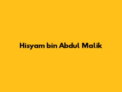Hisyam bin Abdul Malik