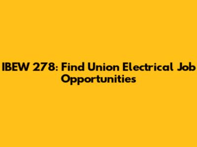 IBEW 278: Find Union Electrical Job Opportunities