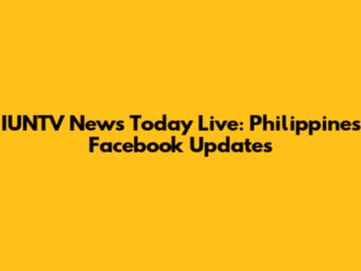 IUNTV News Today Live: Philippines Facebook Updates