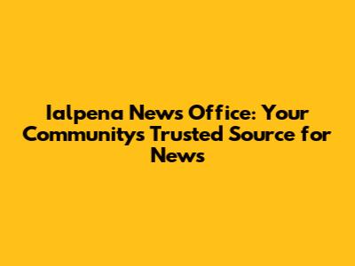 Ialpena News Office: Your Community's Trusted Source for News