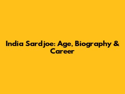 India Sardjoe: Age, Biography & Career