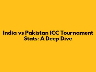 India vs Pakistan ICC Tournament Stats: A Deep Dive