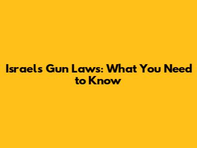 Israel's Gun Laws: What You Need to Know