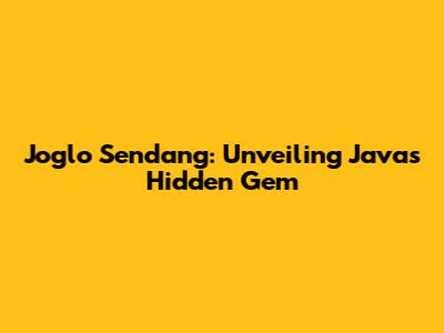 Joglo Sendang: Unveiling Java's Hidden Gem