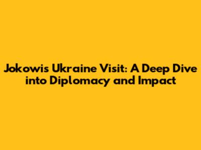 Jokowi's Ukraine Visit: A Deep Dive into Diplomacy and Impact