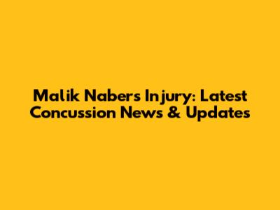 Malik Nabers Injury: Latest Concussion News & Updates