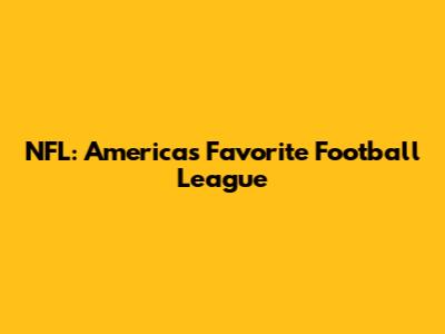 NFL: America's Favorite Football League