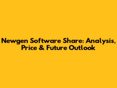 Newgen Software Share: Analysis, Price & Future Outlook