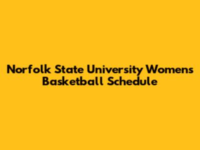 Norfolk State University Women's Basketball Schedule
