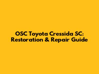 OSC Toyota Cressida SC: Restoration & Repair Guide