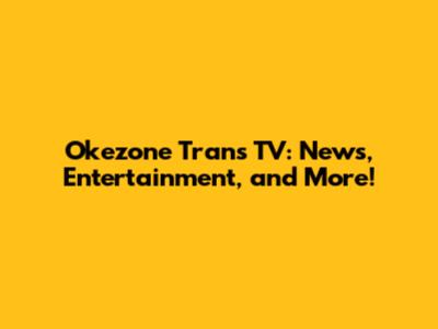 Okezone Trans TV: News, Entertainment, and More!