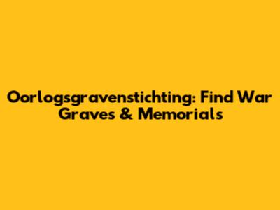 Oorlogsgravenstichting: Find War Graves & Memorials