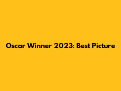 Oscar Winner 2023: Best Picture