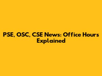 PSE, OSC, CSE News: Office Hours Explained