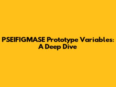 PSEIFIGMASE Prototype Variables: A Deep Dive