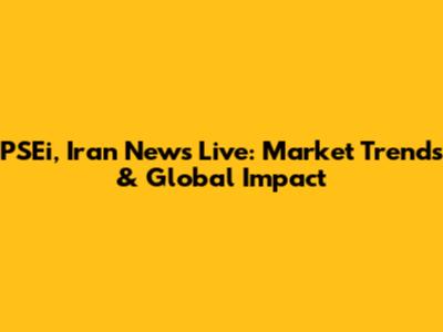 PSEi, Iran News Live: Market Trends & Global Impact