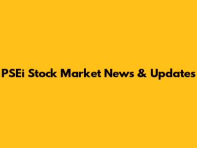PSEi Stock Market News & Updates