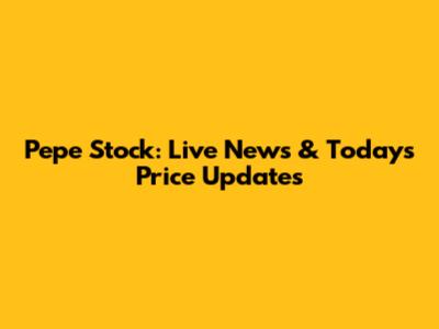 Pepe Stock: Live News & Today's Price Updates