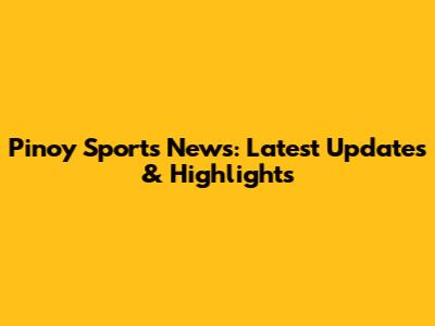 Pinoy Sports News: Latest Updates & Highlights