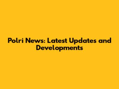 Polri News: Latest Updates and Developments