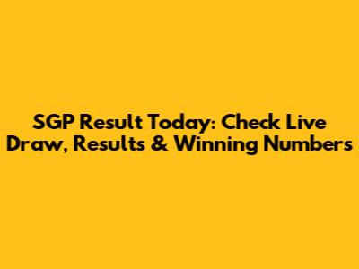 SGP Result Today: Check Live Draw, Results & Winning Numbers