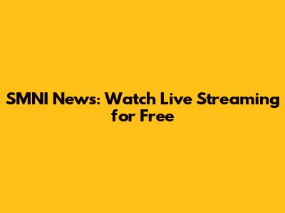 SMNI News: Watch Live Streaming for Free