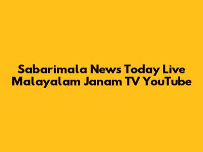 Sabarimala News Today Live Malayalam Janam TV YouTube