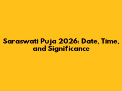 Saraswati Puja 2026: Date, Time, and Significance