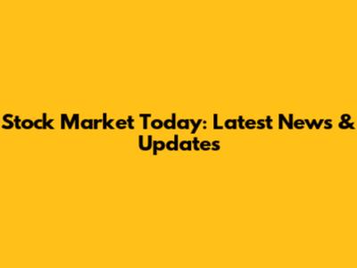 Stock Market Today: Latest News & Updates