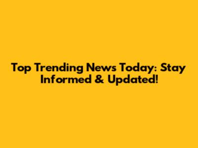 Top Trending News Today: Stay Informed & Updated!