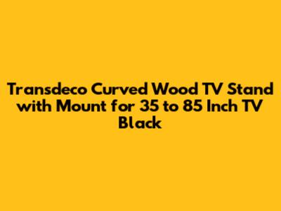 Transdeco Curved Wood TV Stand with Mount for 35 to 85 Inch TV Black