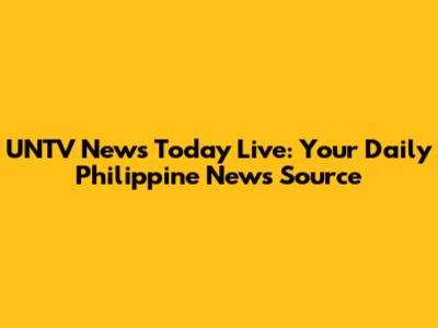 UNTV News Today Live: Your Daily Philippine News Source