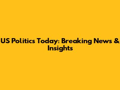 US Politics Today: Breaking News & Insights