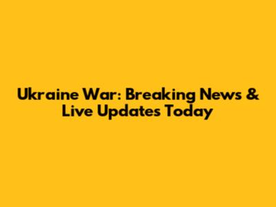 Ukraine War: Breaking News & Live Updates Today