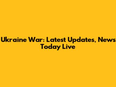 Ukraine War: Latest Updates, News Today Live