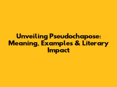 Unveiling Pseudochapose: Meaning, Examples & Literary Impact