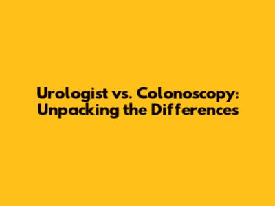 Urologist vs. Colonoscopy: Unpacking the Differences
