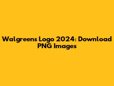 Walgreens Logo 2024: Download PNG Images